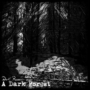 A Dark Forest (Explicit)