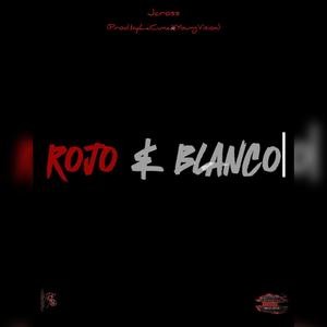 ROJO&BLANCO (Explicit)