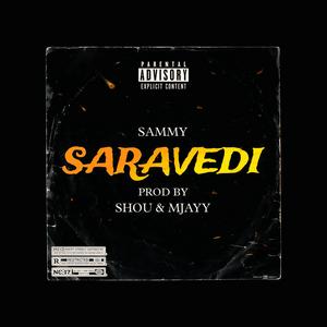 SARAVEDI (feat. Mootamel & Sammy) (Explicit)