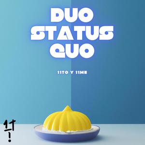 Duo Status Quo (Explicit)