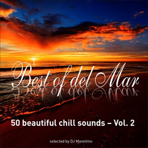 Best of Del Mar Vol. 2 - 50 Beautiful Chill Sounds - Selected by DJ Maretimo