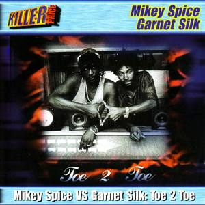 Toe To Toe, Vol. 1 (Mickey Spice vs. Garnet Silk)