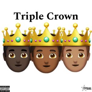 Triple Crown, Pt. 1 (feat. Citi, Dtay & Fly Prince) (Explicit)