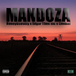 Mandoza (feat. Edgar Thee Mc & Liminal) [Explicit]