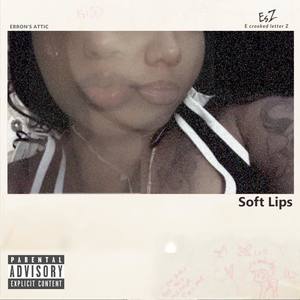 Soft Lips