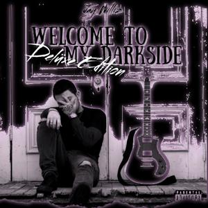 Welcome To My Darkside (Delüxe Edition) [Explicit]