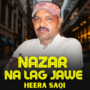 Nazar Na Lag Jawe