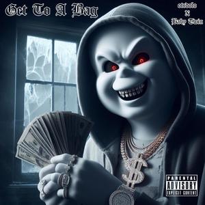 Get to a Bag (feat. Baby Twin) (Explicit)