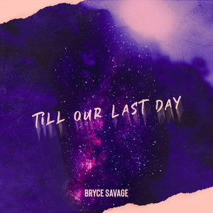 Till Our Last Day (Explicit)