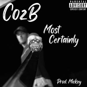 Most Certainly (Explicit)