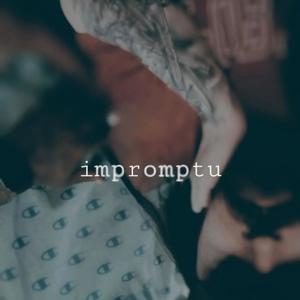 Impromptu (Explicit)