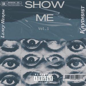 Show Me (feat. Kaydisist) (Explicit)