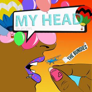 In My Head(feat. The Bundies) (Explicit)
