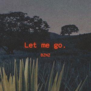 Let me go. (Explicit)