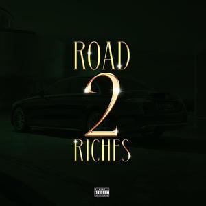 Road 2 Riches (Explicit)