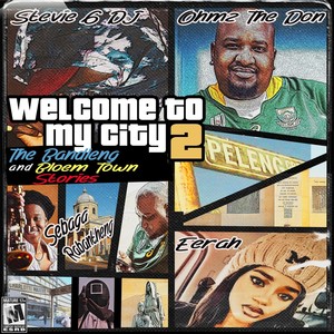 Welcome to My City 2 (The Bandleng & Bloem-Town Stories) [feat. Ohmz the Don, Eerah & Sebaga Rabantheng] (Explicit)