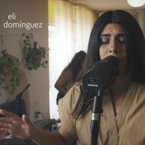 Eli Dominguez (Live Session)