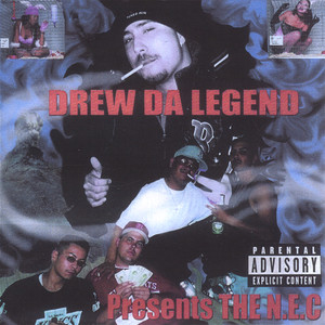 Drew Da Legend presents the N.E.C.