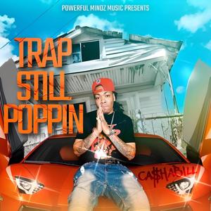 Trap Still Poppin (Explicit)