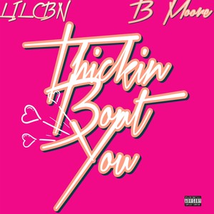 Thinkin Bout you (Explicit)