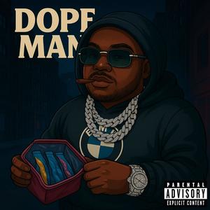 Dope Man (Explicit)