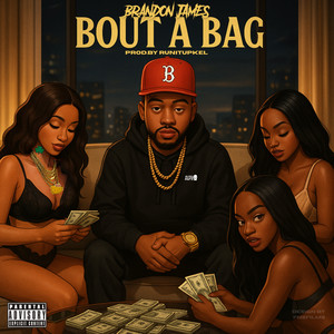 Bout A Bag (Explicit)