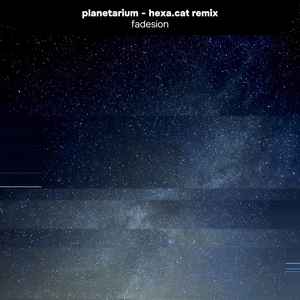 Planetarium (hexa.cat Remix)