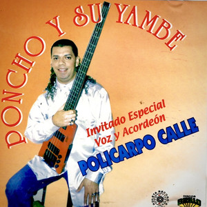 Poncho Calle y Su Yambe