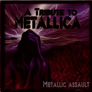 Metallic Assault - A Tribute To Metallica