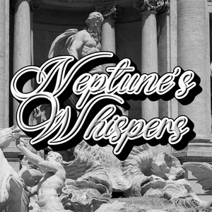 Neptune’s Whispers