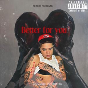 Better For You