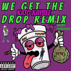 We Get The Drop (feat. Asmodeus) [Remix] [Explicit]