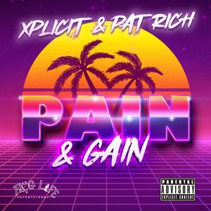 Pain & Gain (Explicit)
