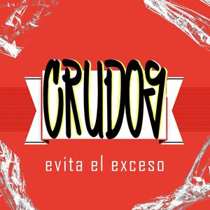 Crudos(feat. Ereman, Rojas Mx & Brahh Con Doble H) (Explicit)