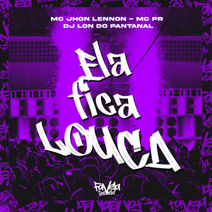 Ela fica louca (Remix) [Explicit]