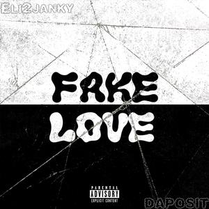 Fake love (feat. Daposit) [Explicit]