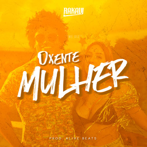 Oxente Mulher (Explicit)