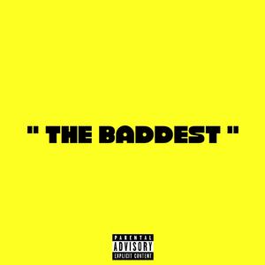 The Baddest (Explicit)