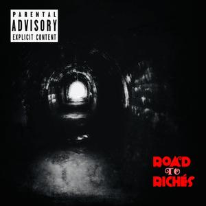 Road To Riches (Explicit)