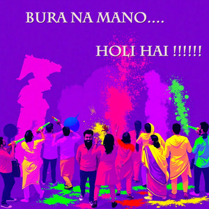 Bura Na Mano Holi Hai (Explicit)