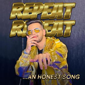 Repeat Repeat | Honest Bollywood Song