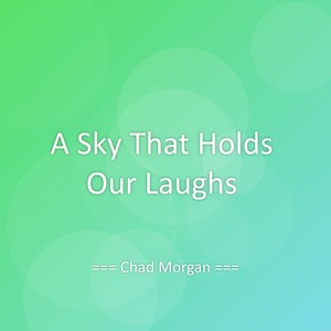 A Sky That Holds Our Laughs