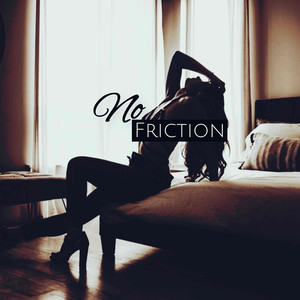 No Friction (Explicit)