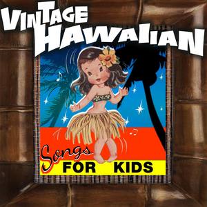 Vintage Hawaiian Songs for Kids