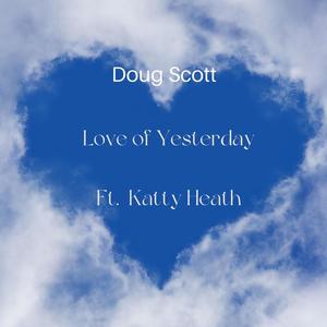 Love Of Yesterday (feat. Katty Heath)