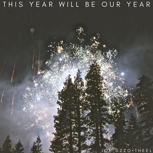 This Year Will Be Our Year