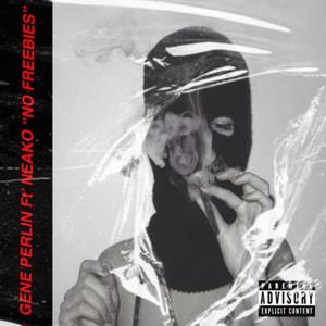 No Freebies(feat. Neako) (Explicit)