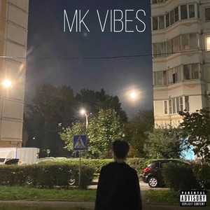 Mk Vibes (Explicit)