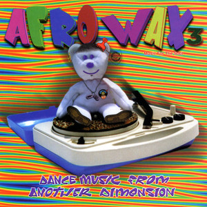 Afrowax Vol. 3 - Dance Music From Another Dimension