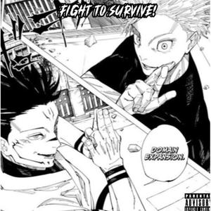 FIGHT TO SURVIVE! (Explicit)